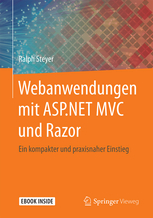 Webanwendungen mit ASP.NET MVC und Razor Ein kompakter und praxisnaher Einstieg